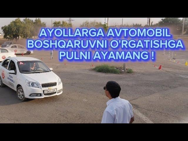 AYOLLARGA AVTOMOBIL BOSHQARUVNI O'RGATISHGA PULNI AYAMANG !