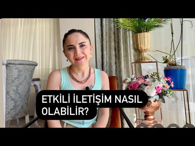 ETKİLİ İLETİŞİM NASIL OLMALI?