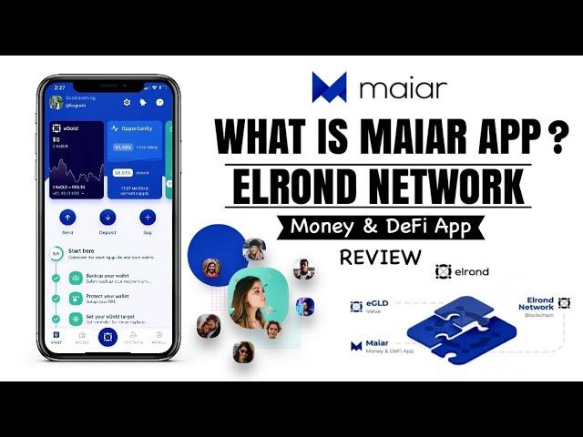What is Maiar App - Elrond Network | Money and DeFi App for Digital Assets | Update + App Review