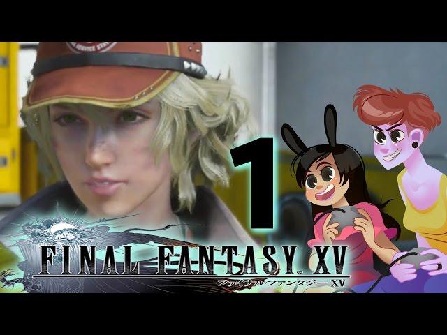 FINAL FANTASY 15 - 2 Girls 1 Let's Play Part 1: Gay Future