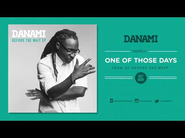 One of Those Days – Danami (audio)