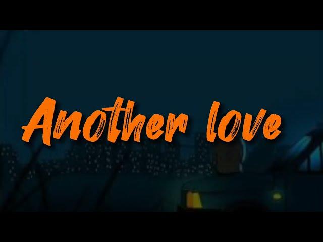 Another love (lyrics)