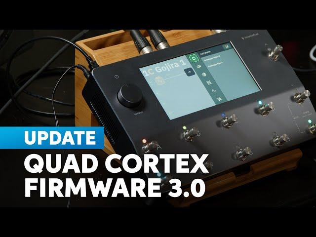 NEW Quad Cortex Update: CorOS 3.0.0 Firmware — Huge Sounds from Neural DSP, Gojira & Plini!