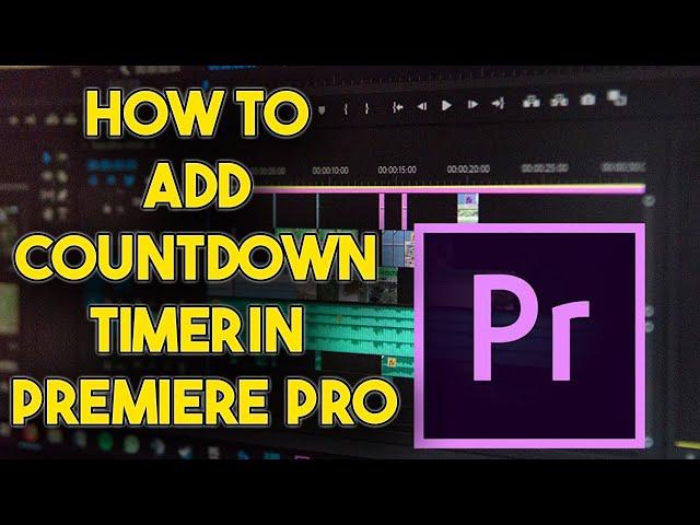 How To Add A COUNTDOWN Timer In Premiere Pro (2023)