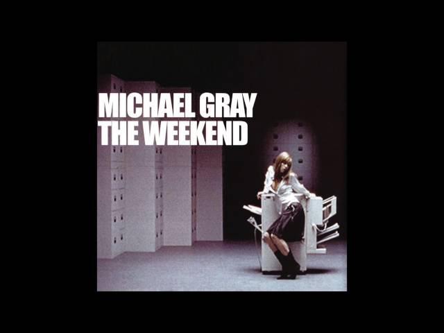 Michael Gray - The Weekend (Original 12" Mix)