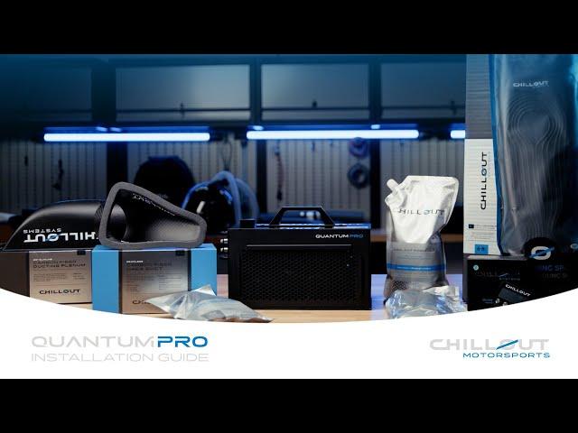 Chillout Motorsports - Quantum Pro - Installation Guide