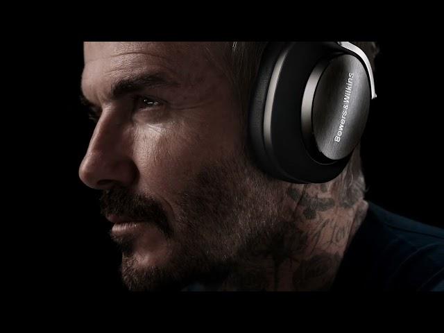 David Beckham and Bowers & Wilkins