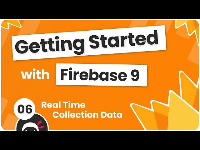 Getting Started with Firebase 9 #6 - Real Time Collection Data