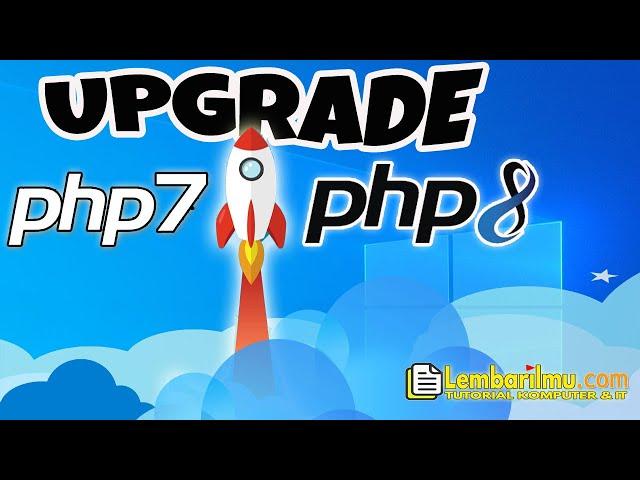 Cara mudah upgrade PHP7 ke PHP8