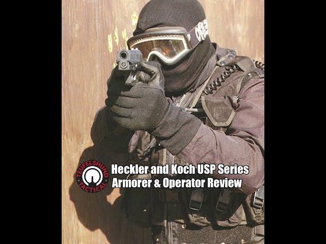 Teufelshund Tactical Heckler and Koch USP Series Armorer and Operator Review