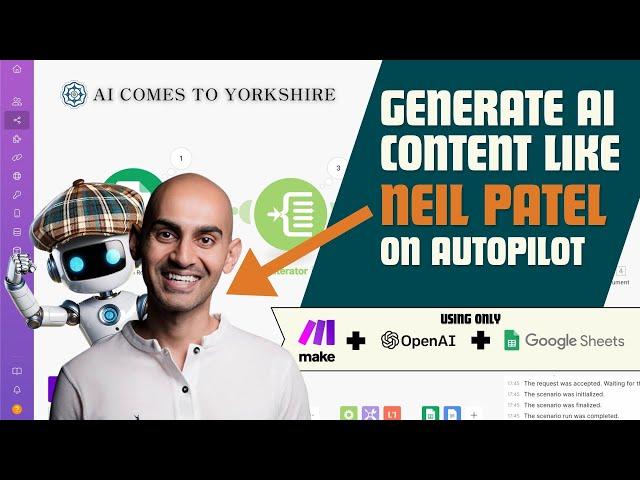 Build an automated AI content generator that writes articles like Neil Patel with Make.com & OpenAI