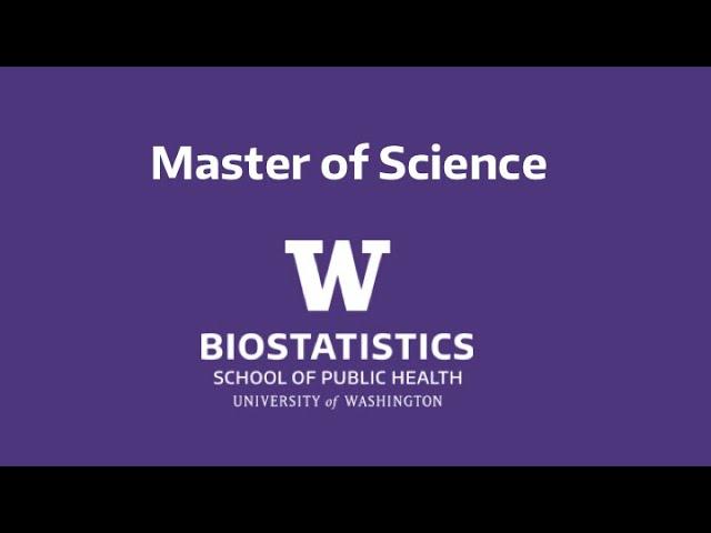 University of Washington Master of Science in Biostatistics