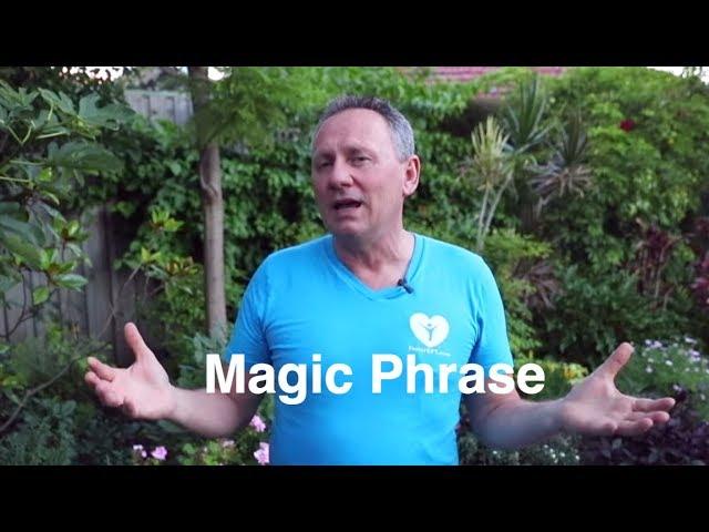 1179 MAGIC PHRASE to getting rid of my problem, Robert Gene explains.