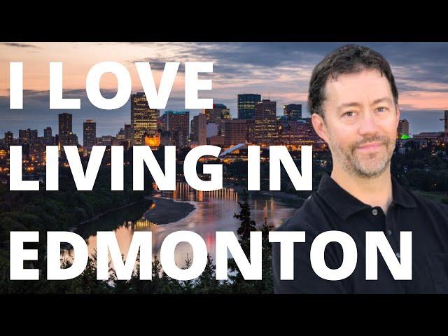 ^^^ Why Do I LOVE Living In Edmonton, Alberta, CANADA? ^^^