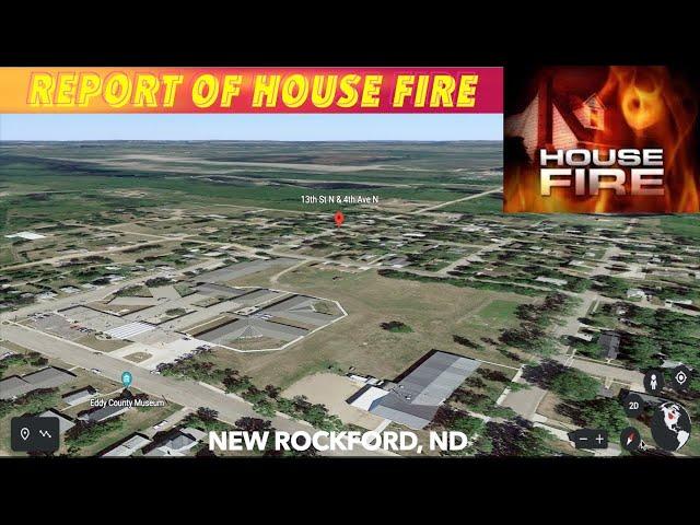 Report Of House Fire In New Rockford, ND