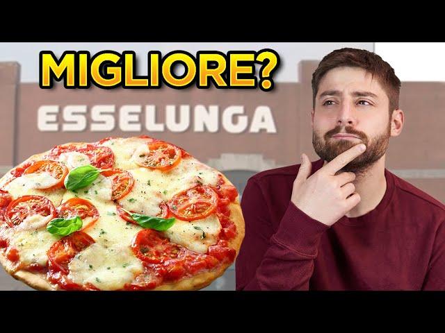 MIGLIORE VS PEGGIORE PIZZE ESSELUNGA