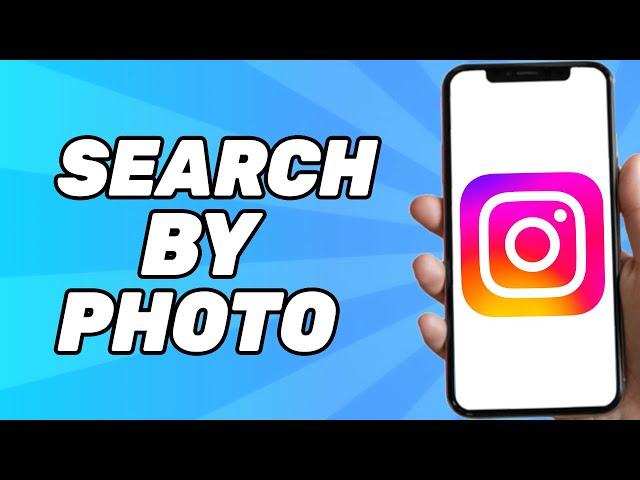 How to Search Someone on Instagram by Image (2024)