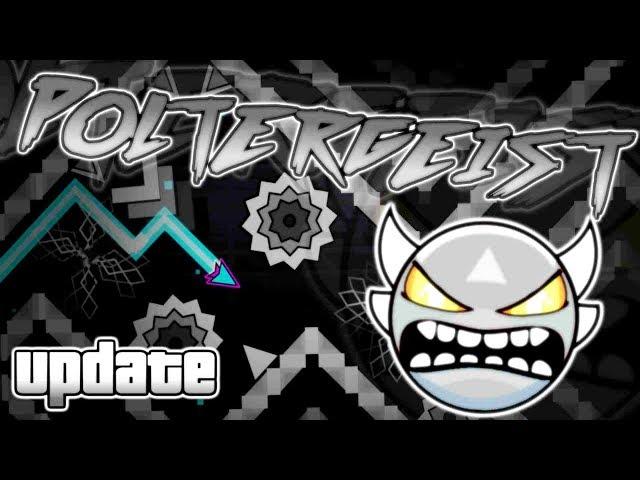 Poltergeist [UPDATE] Verified by Andromeda (me) | Geometry Dash