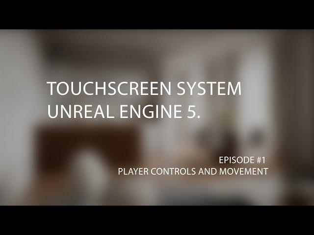 Creating a Commercial Project for Touchscreen Monitors with Blueprints | Episode #1