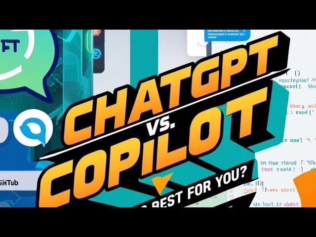 ChatGPT vs GitHub Copilot:Which Al is Best for You?