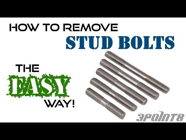 How To Remove Stud Bolts - The Easy Way!