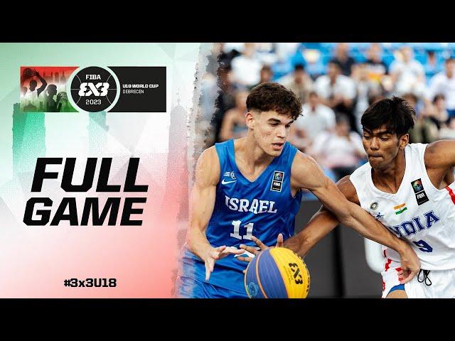 India  vs Israel  | Men | Full Game | FIBA 3x3 U18 World Cup 2023 | 3x3 Basketball