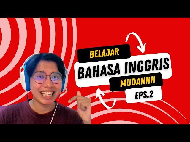 BELAJAR BAHASA INGGRIS DARI UNGKAPAN SEHARI-HARI