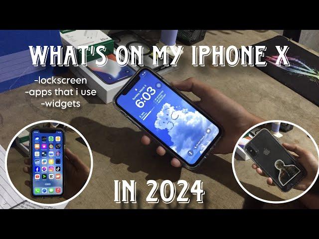 what’s on my iPhone X in 2024 (lockscreen, apps that i use, widgets)