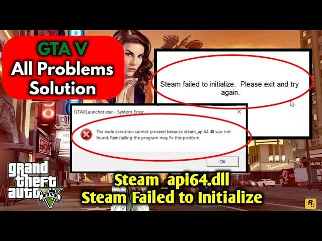 Steam_api64.dll missing | Steam failed to initialize | GTA 5 problem solution | GTA V