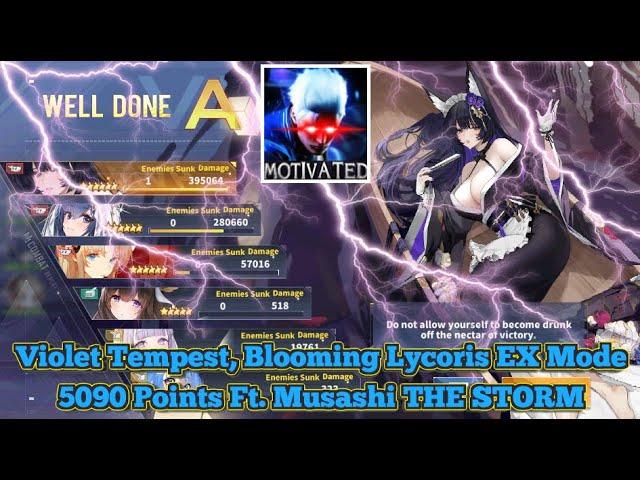 THE STORM IS APPROACHING! Violet Tempest, Blooming Lycoris EX Mode 5090 Pt (ft. Musashi) | Azur Lane