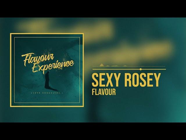 Flavour - Sexy Rosey (Acoustic) (Official Audio)