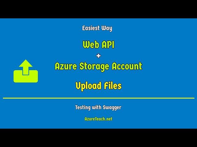 Web Api Upload File|Upload File To Azure Storage Account