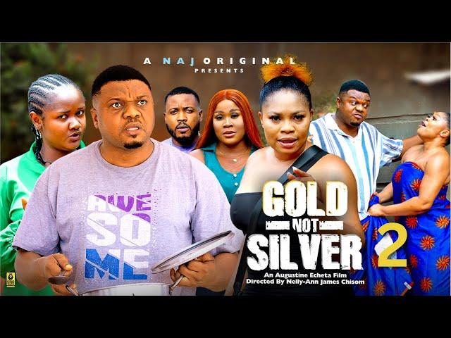 GOLD NOT SILVER 2- KEN ERICS, GINA KINGS, JANE OBI  - 2025 Latest Nollywood Movie