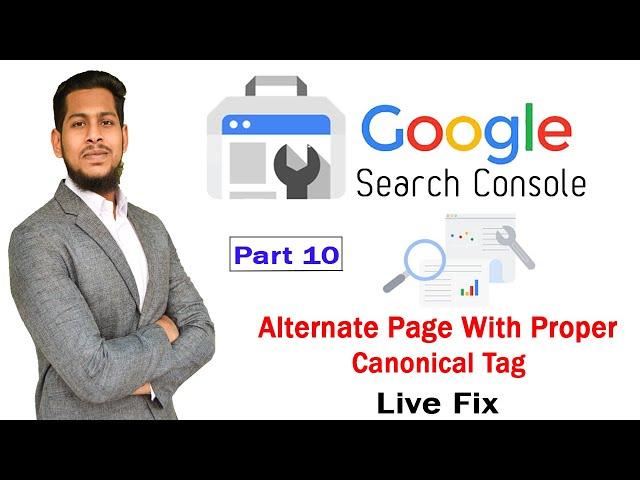 Alternate page with proper Canonical tag Live Fix | Google Search console Series | Part 10