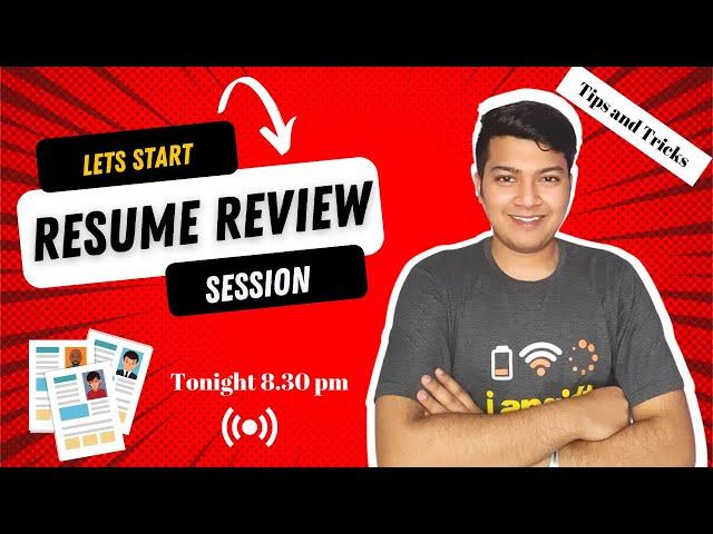 Resume Review Session | Resume | Tips and Tricks | Kunal Garg