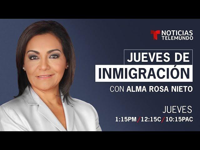 La abogada de inmigración Alma Rosa Nieto contesta tus preguntas | Noticias Telemundo