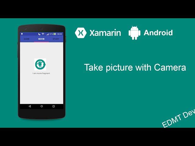 Xamarin Android Tutorial - Take picture with Camera