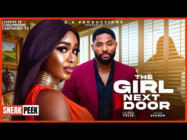 THE GIRL NEXT DOOR: JOHN EKANEM, DEBBY FELIX (LATEST MUST-WATCH NIGERIAN NOLLYWOOD FULL MOVIE 2024)