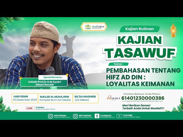 [LIVE] Hifz ad Din : Loyalitas Keimanan | Kajian Tasawuf | Ustadz Prof.Dr.H.M.Syukri Albani Nst,MA