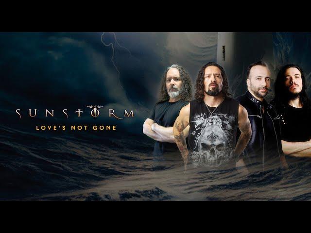 Sunstorm -  "Love's Not Gone" - Official Video