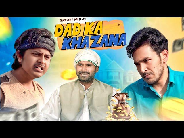 DAD KA KHAZANA | TEAM R2W