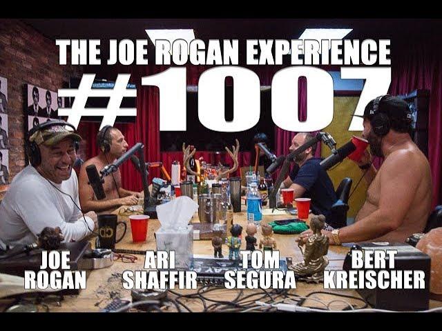 Joe Rogan Experience #1007 - Ari Shaffir, Bert Kreischer & Tom Segura