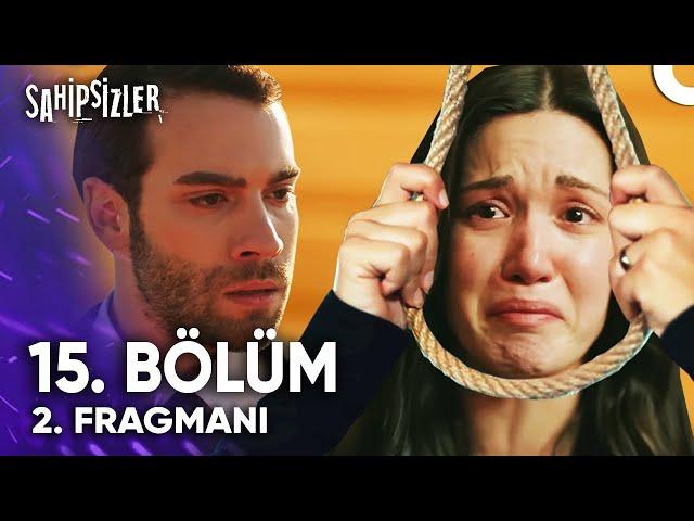 Sahipsizler 15. Bölüm 2. Fragmanı | ''Azize Canına Kıydı!''