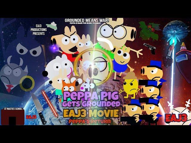 Peppa Pig Gets Grounded EAJ3 Movie Peppa's Return