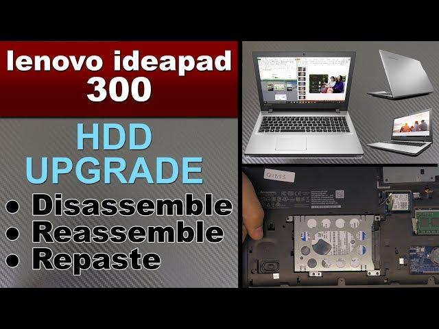 lenovo ideapad 300 Upgrade / replace HDD , Hard Drive or SSD drive