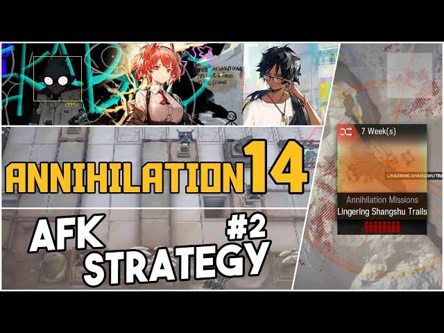 Annihilation 14 - Lingering Shangshu Trails | AFK Strategy #2 |【Arknights】