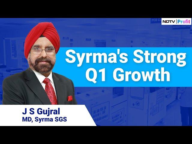 Syrma SGS MD Expands On Q1 Results & Growth In Consumer IT And Railway Sector