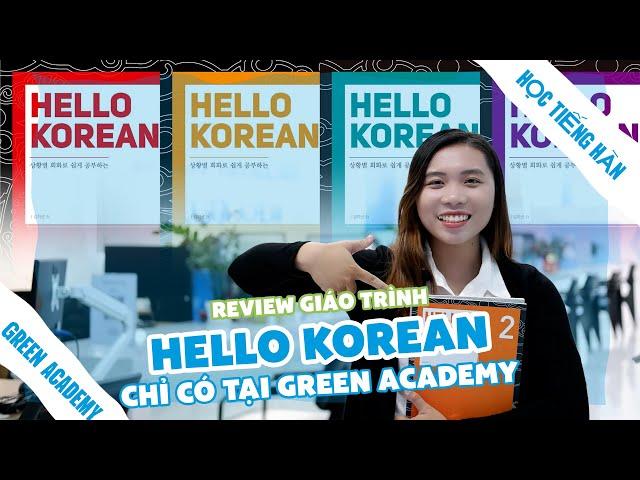 Review giáo trình tiếng Hàn Hello Korean chỉ có tại Green Academy | Green Academy