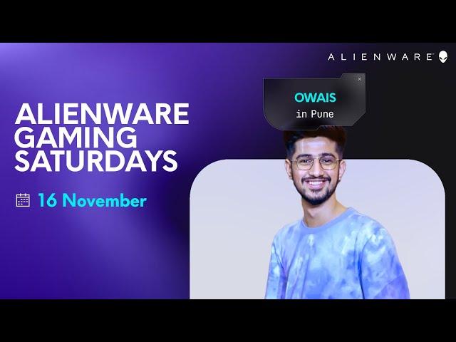 Alienware Gaming Saturdays ft. Owais | 16 November | Valorant