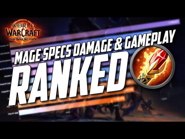 WHICH IS BEST? Ranking Mage specs based on current Beta tuning - World of Warcraft: The War Within